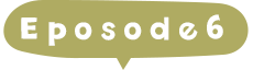 epsode6